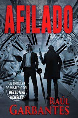 Afilado  (El  experimentado  detective  Hensley  8)  |  Raúl  Garbantes