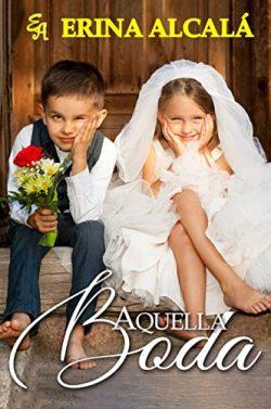 Aquella  boda  |  Erina  Alcalá