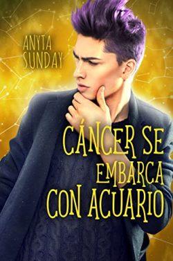 Cáncer  se  embarca  con  Acuario  (Signos  de  amor  5)  |  Anyta  Sunday