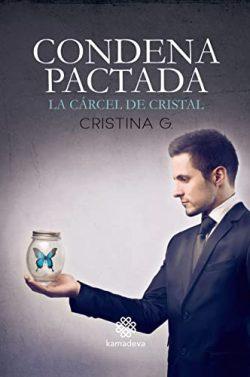 Condena  pactada  (La  cárcel  de  cristal  1)  |  Cristina  G.