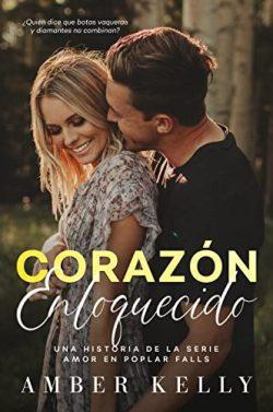 Corazón  Enloquecido  (Amor  en  Poplar  Falls  5)  |  Amber  Kelly