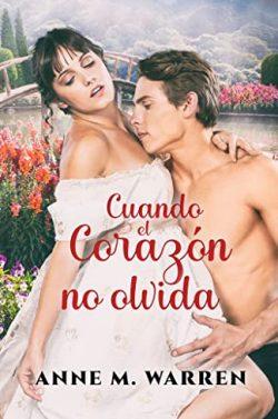 Cuando  el  corazón  no  olvida  |  Anne  M.  Warren