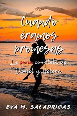 Cuando  éramos  promesas  (Bilogía  Daniel  y  Helena  completa)  |  Eva  M.  Saladrigas