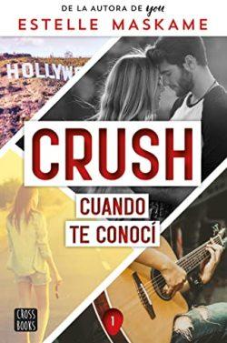 Cuando  te  conocí  (Crush  1)  |  Estelle  Maskame