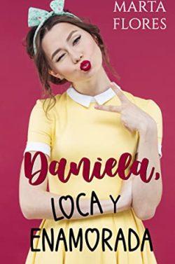 Daniela,  loca  y  enamorada  |  Marta  Flores