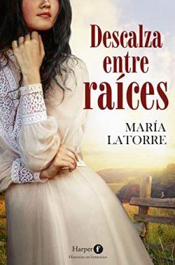 Descalza  entre  raíces  |  María  Latorre