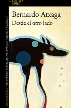 Desde  el  otro  lado  |  Bernardo  Atxaga