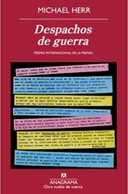 Despachos  de  guerra  |  Michael  Herr