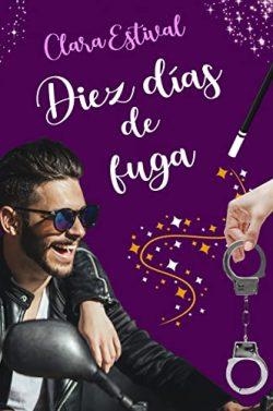 Diez  días  de  fuga  |  Clara  Estival