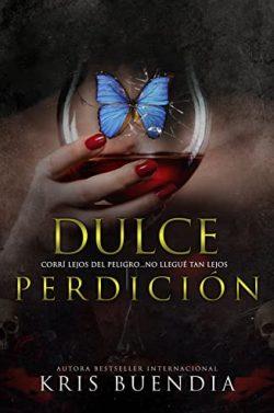 Dulce  Perdición  |  Kris  Buendia