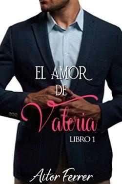El  amor  de  Valeria  (Vol.1)  |  Aitor  Ferrer