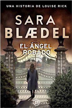 El  ángel  robado  (Louise  Rick  6)  |  Sara  Blaedel