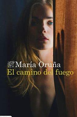 El  camino  del  fuego  (Puerto  escondido  5)  |  María  Oruña
