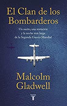 El  clan  de  los  bombarderos  |  Malcolm  Gladwell