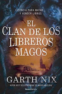 El  clan  de  los  libreros  magos  |  Garth  Nix