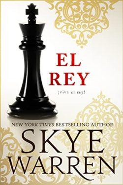 El  Rey  (Final  del  juego  4)  |  Skye  Warren