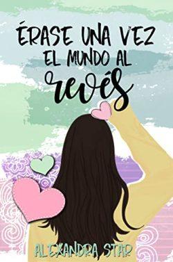 Érase  una  vez  el  mundo  al  revés  |  Alexandra  Star