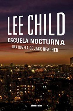 Escuela  nocturna  (Jack  Reacher  21)  |  Lee  Child