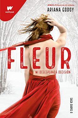Fleur.  Mi  desesperada  decisión  (DARKS  0)  |  Ariana  Godoy