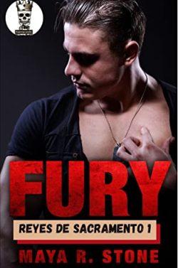 Fury  (Reyes  de  Sacramento  1)  |  Maya  R.  Stone