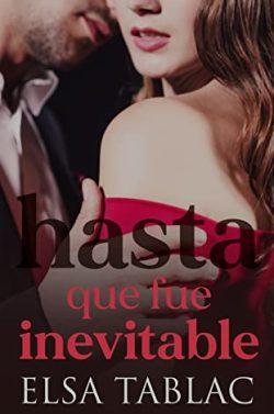 Hasta  que  fue  inevitable  |  Elsa  Tablac