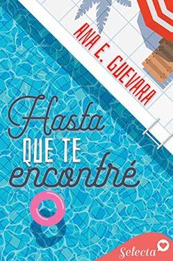 Hasta  que  te  encontré  |  Ana  E.  Guevara