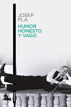 Humor  honesto  y  vago  |  Josep  Pla