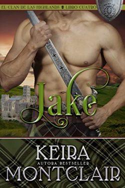 Jake:  de  las  Highlands  (El  Clan  de  las  Highlands  4)  |  Keira  Montclair
