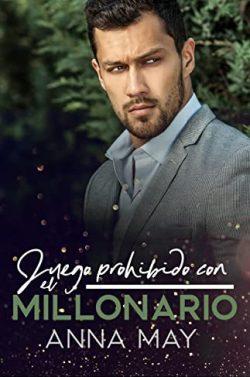Juego  prohibido  con  el  multimillonario  (Historias  de  amor  de  multimillonarios  10)  |  Anna  May