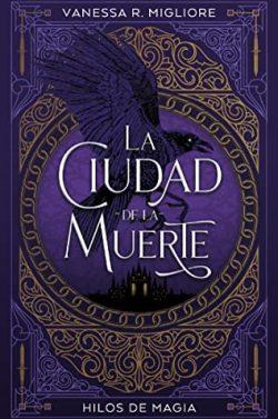 La  ciudad  de  la  muerte  |  Vanessa  R.  Migliore