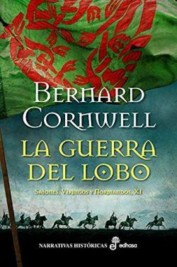 La  guerra  del  lobo  (Sajones,  vikingos  y  normandos  12)  |  Bernard  Cornwell