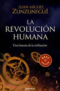 La  revolución  humana  |  Juan  Miguel  Zunzunegui