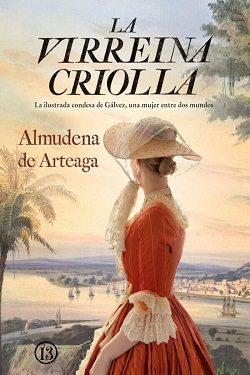 La  virreina  criolla  |  Almudena  de  Arteaga