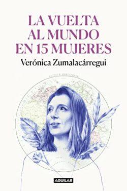 La  vuelta  al  mundo  en  15  mujeres  |  Verónica  Zumalacárregui