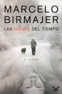 Las  nieves  del  tiempo  |  Marcelo  Birmajer
