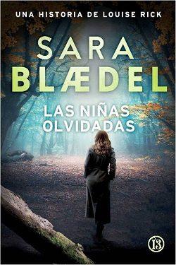 Las  niñas  olvidadas  (Louise  Rick  7)  |  Sara  Blædel