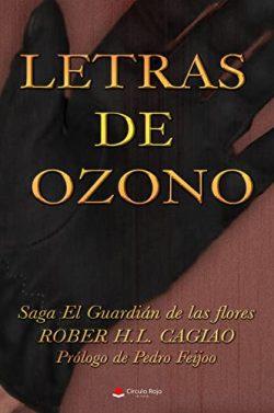 Letras  de  Ozono  (El  guardián  de  las  flores  8)  |  Rober  H.L.  Cagiao