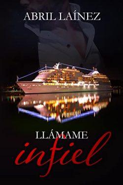 Llámame  Infiel  |  Abril  Lainez