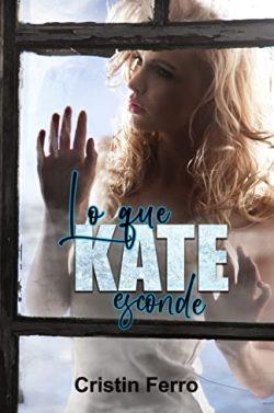 Lo  que  Kate  esconde  |  Cristin  Ferro