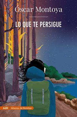 Lo  que  te  persigue  |  Óscar  Montoya