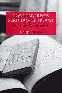 Los  cuadernos  perdidos  de  Proust  |  Estelle  Monbrun