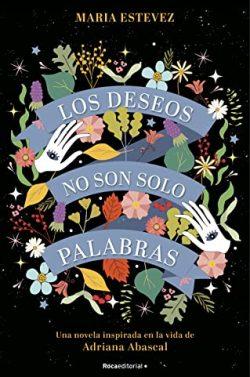 Los  deseos  no  son  solo  palabras  |  María  Estévez