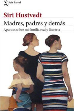Madres,  padres  y  demás  |  Siri  Hustvedt