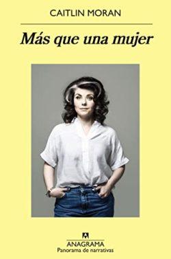 Más  que  una  mujer  |  Caitlin  Moran