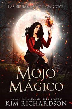 Mojo  Mágico  (Las  Brujas  de  Hollow  Cove  4)  |  Kim  Richardson