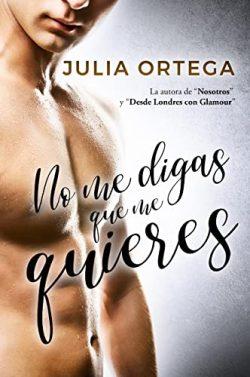 No  me  digas  que  me  quieres  |  Julia  Ortega