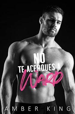 No  te  acerques  a  Ward  |  Amber  King
