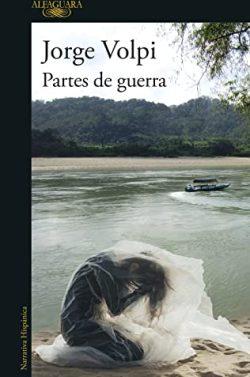 Partes  de  guerra  |  Jorge  Volpi