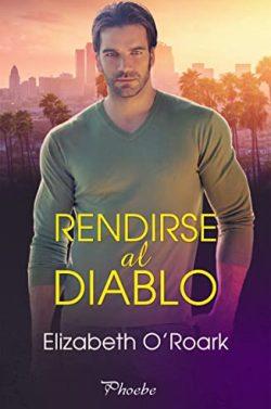 Rendirse  al  diablo  |  Elizabeth  O´Roark