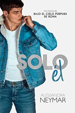 Solo  él  (Bajo  el  cielo  púrpura  de  Roma)  |  Alessandra  Neymar